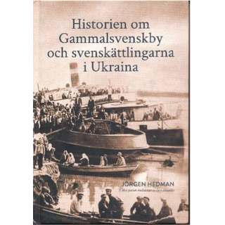 Historien om Gammalsvenskby och svenskättlingarna i Ukraina
