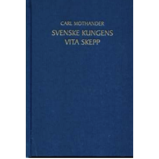 Svenske kungens vita skepp
