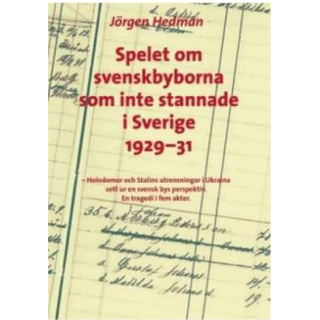 Spelet om Svenskbyborna som inte stannade i Sverige